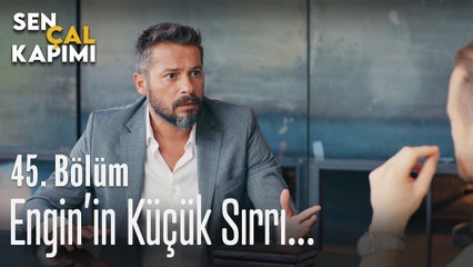 Engin'in küçük sırrı... - Sen Çal Kapımı 45. Bölüm