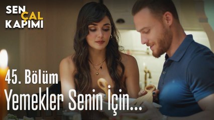 Senin için yemek yaptım... - Sen Çal Kapımı 45. Bölüm