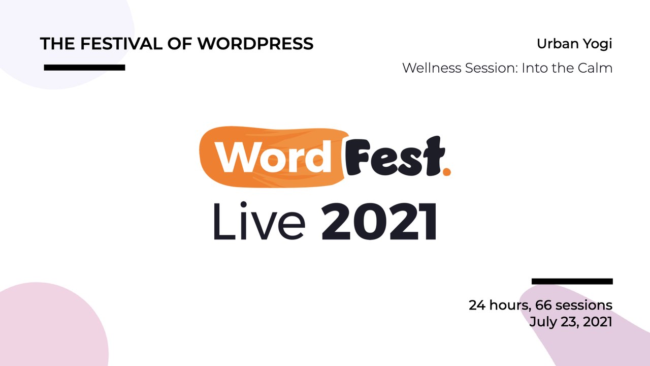 WordFest Live - Urban Yogi Wellness Session - Into The Calm