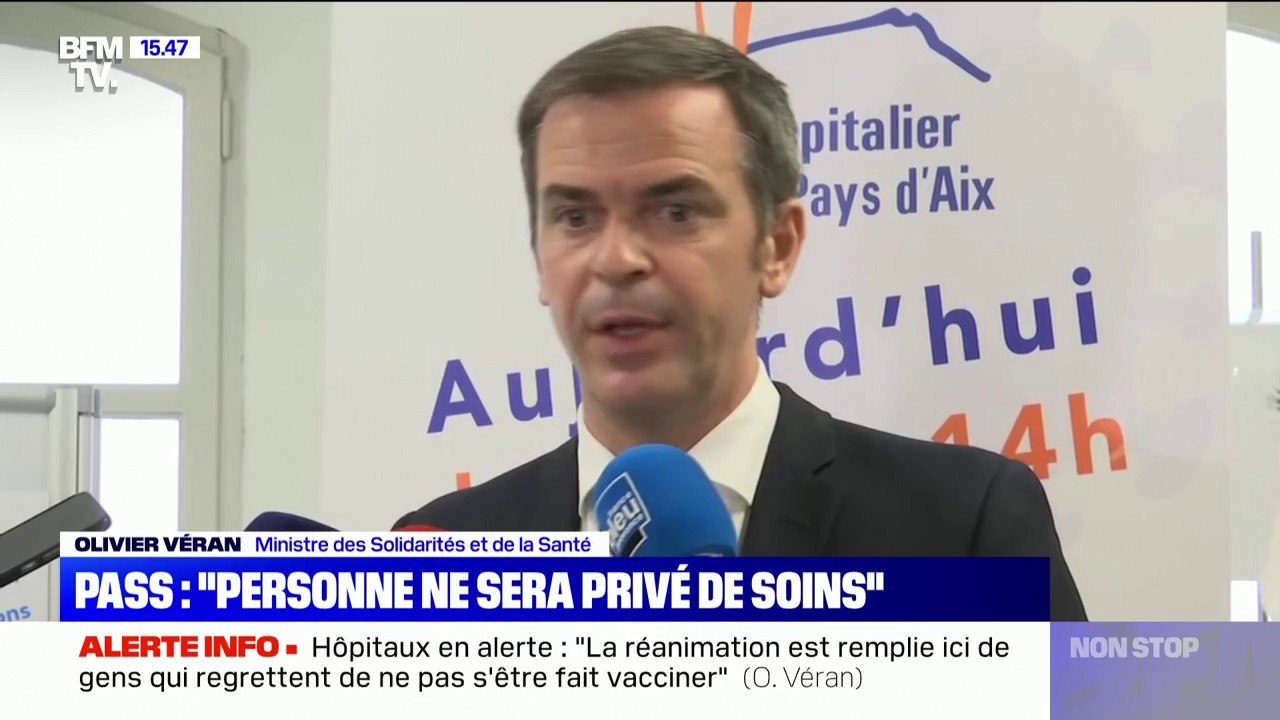 "Jamais nous n'arrêterons de soigner quelqu'un parce qu'il n'a pas de pass sanitaire", assure Olivier Véran