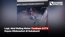 Lagi, Aksi Maling Motor Terekam CCTV Depan Minimarket di Sukabumi
