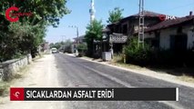 Sıcaklardan asfalt eridi