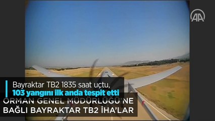 Bayraktar TB2, 103 yangını ilk anda tespit etti