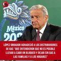 López Obrador agradeció a los distribuidores de gas que entendieron que no es posible dejar sin gas