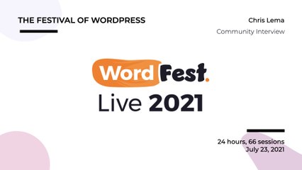 WordFest Live - Chris Lema - Community Interview