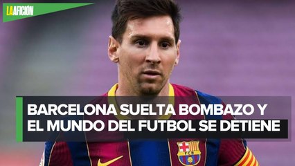¿QUÉ PASÓ?_ Messi se va del Barcelona y conmueve al mundo del futbol