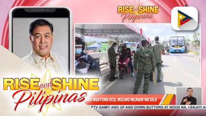 Mga maaaring lumabas ngayong ECQ, muling nilinaw ng DILG; ayuda para sa mga apektado ng ECQ, isinasaayos na; DILG, nilinaw ang polisiya hinggil sa panghuhuli sa mga lalabag sa protocols