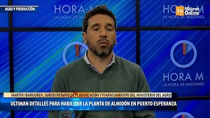 Ultiman detalles para habilitar la planta de almidón en Puerto Esperanza