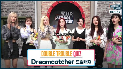 [After School Club] ASC Double Trouble Quiz with Dreamcatcher (ASC 더블트러블 퀴즈 with 드림캐쳐)