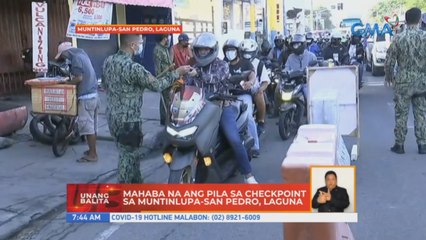 Mahaba na ang pila sa checkpoint sa Muntinlupa-San Pedro, Laguna | UB