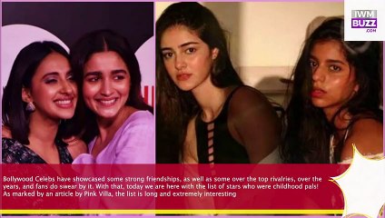From Alia Akansha to Ananya PandaySuhana Khan Bollywood celebs who have been childhood pals