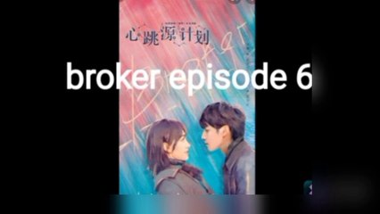 Broker chinese drama 2021|episode 6