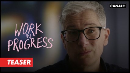 Work In Progress Saison 2 - Teaser