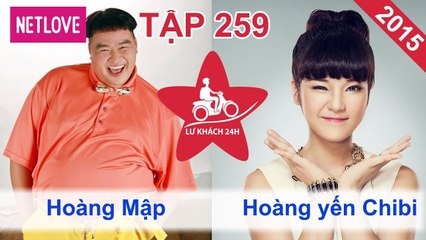 Lữ Khách 24 Giờ - Tập 259: Hoàng Mập - Hoàng Yến Chibi