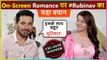Rubina And Abhinav Reacts About Their On Screen Romance | Reveals About Their Secret Love Story