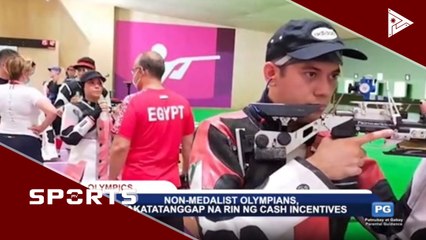 Non-medalist olympians, makatatanggap na rin ng cash incentives
