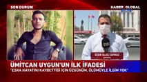 Son dakika... Esra Hankulu'nun ölümüyle ilgili gözaltına alınan Ümitcan Uygun'un ilk ifadesi ortaya çıktı