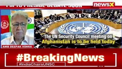 India To Chair UNSC Meet Today Key Meet On Afghan Crisis NewsX(1)