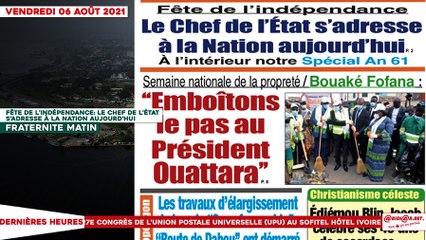 Le titrologue du vendredi 06 Août 2021/ Fête de l'indépendance: le chef de l'état s'adresse à la nation aujourd'hui