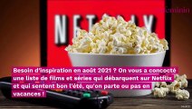 Nouveautés de Netflix en août 2021 : les voyages sont au programme