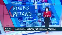 Miris! Satu Keluarga Jadi Pengedar Narkoba, Ini Kronologi Penangkapannya