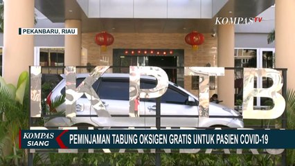 Gratis Peminjaman Tabung Oksigen untuk Pasien Corona di Pekanbaru Riau