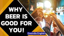 Intenational Beer day | Why Beer is good for you | Oneindia News