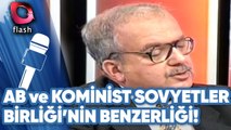 Anıl Çeçen | AB ve Kominist Sovyetler Birliği'ni Benzerliği | Yıl 2005!