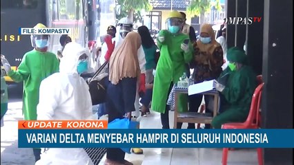 Corona Varian Delta Menyebar Hampir di Seluruh Indonesia