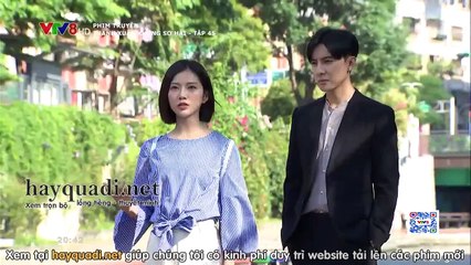 thanh xuân không sợ hãi tập 45 - VTV8 lồng tiếng - Phim Trung Quoc - xem phim thanh xuan khong so hai tap 46