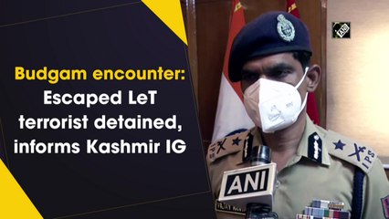 Budgam encounter: Escaped LeT terrorist detained, informs Kashmir IG