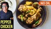 Pepper Chicken (Without Oil) | How To Make Oil-Free Pepper Chicken | Chicken Recipe By Varun Inamdar