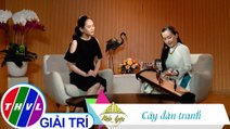 Việt Nam mến yêu - Tập 175: Cây đàn tranh