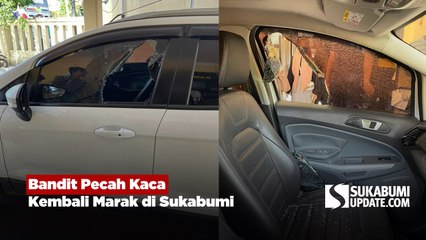 Bandit Pecah Kaca Kembali Marak di Sukabumi