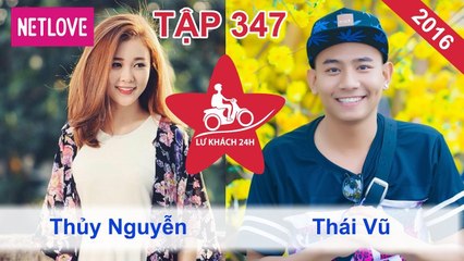 Lữ Khách 24 Giờ - Tập 347: Thủy Nguyễn (Ribi Sachi) - Thái Vũ