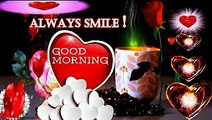 Good morning wishes | good morning video Good morning status | Good morning always smile
