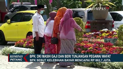 Ada Banyak Temuan BPK Selain Pemrov DKI yang Beri Gaji dan Tunjangan PNS Meninggal