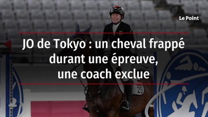 JO de Tokyo : un cheval frappé durant une épreuve, une coach exclue