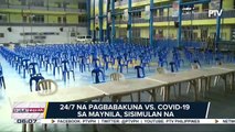 24/7 na pagbabakuna sa 3 vaccination sites sa Maynila, sinimulan na ngayong araw