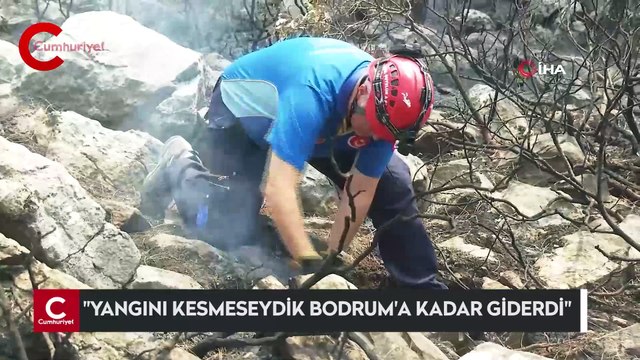 “Yangını kesmeseydik Bodrum’a kadar giderdi”