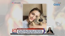 Carla Abellana, emosyonal sa unang araw ng lock-in taping dahil matagal daw siyang mawawalay sa kanyang pamilya at pet dogs | 24 Oras Weekend