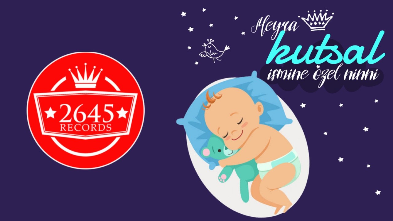 Meyra - Kutsal İsmine Özel Ninni