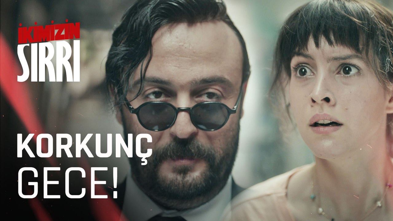 Neva ve Hayal'in korku dolu gecesi!- İkimizin Sırrı 1. Bölüm