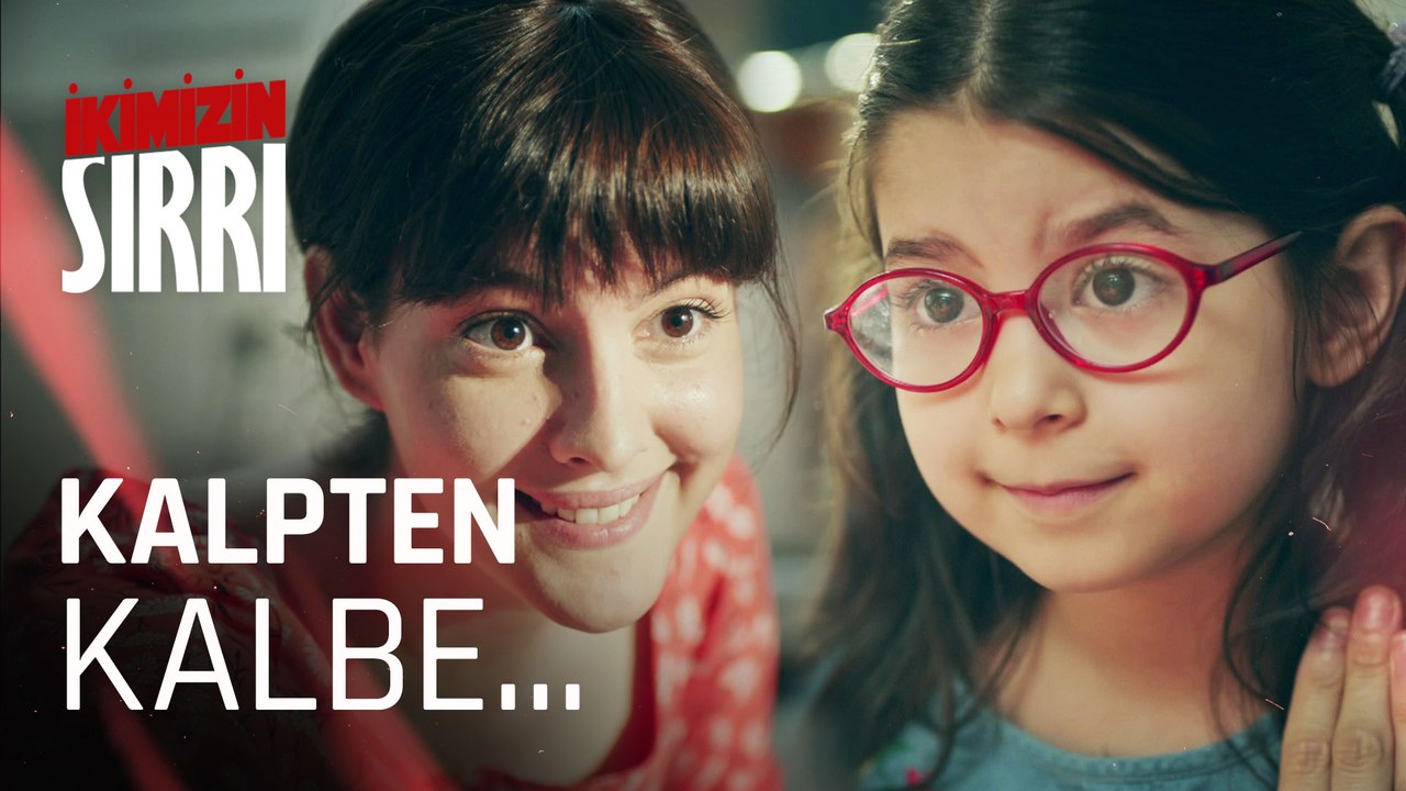 Kalpten kalbe hep beraberiz seninle- İkimizin Sırrı 1. Bölüm