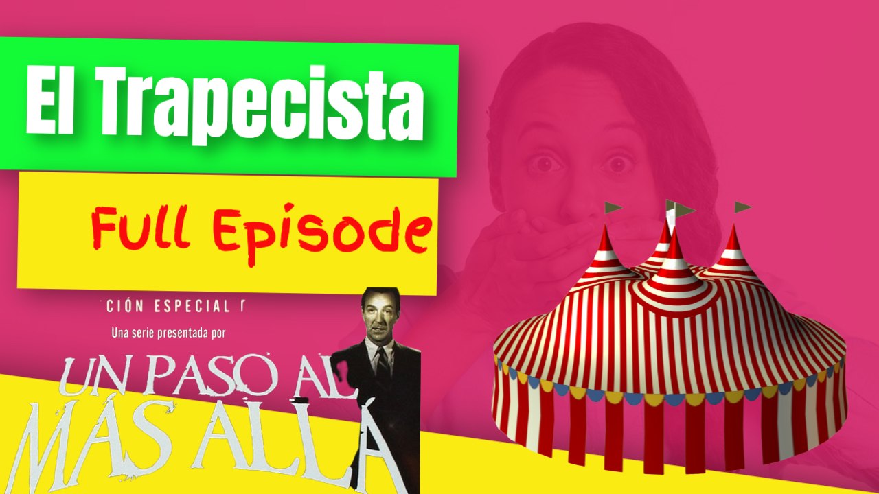 Un Paso al mas Alla:  El Trapecista