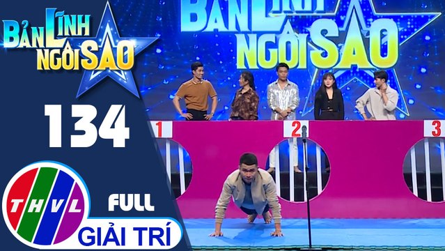 Bản lĩnh ngôi sao - Tập 134 FULL: MC Phạm Anh, ca sĩ Thanh Lan, Yến Tatoo, diễn viên Nguyễn Đạt, Phạm Việt Thắng, Phương Nam