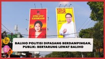 Ramai Baliho Politisi Dipasang Berdampingan, Publik: Bertarung Lewat Baliho