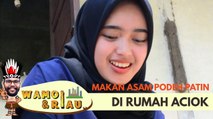 WAMOI DAN RIAU EPISODE 2 : 