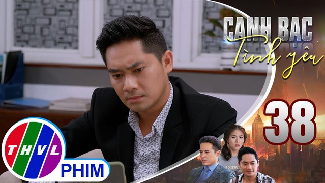 Canh bạc tình yêu - Tập 38[4]: Khiêm khó chịu vì vẫn không thể thoát khỏi mối quan hệ với bà Thoa