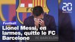 Football: Lionel Messi, en larmes, quitte le Barça... pour venir à Paris ?